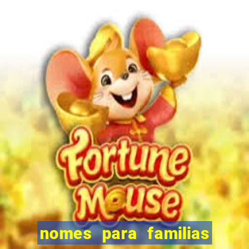 nomes para familias em jogos